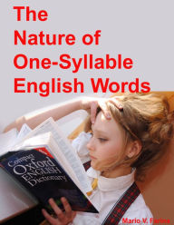 Title: The Nature of One-Syllable English Words, Author: Mario V. Farina