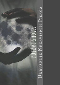 Title: Putevi snova, Author: Udruzenje Nezavisnih Pisaca