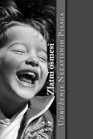 Title: Zlatni osmesi, Author: Udruzenje Nezavisnih Pisaca