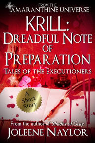 Title: Krill: Dreadful Note of Preparation (Tales of the Executioners), Author: Joleene Naylor