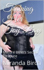 Training Her Toy Boy: Mature BBW's Secret Pleasure