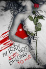 My Body Does Not Belong To Me