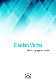 Title: Danish Verbs (100 Conjugated Verbs), Author: Karibdis