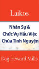 Laikos: Nhan Su & Chuc Vu Hau Viec Chua Tinh Nguyen