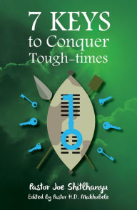 Title: 7 KEYS to Conquer Tough-times, Author: Pastor Joe Shitlhang