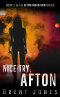 Nice Try, Afton (Afton Morrison, #3)