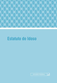 Title: Estatuto do Idoso, Author: Senado Federal