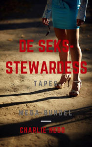 Title: De Seksstewardess Tapes, Author: Charlie Hedo