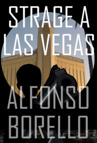 Title: Strage a Las Vegas (Simplified Italian Edition), Author: Alfonso Borello