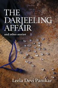 Title: The Darjeeling Affair and other stories, Author: Leela Devi Panikar