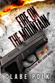 Title: Fire on the Mountain, Author: Clabe Polk