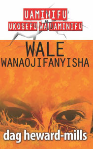 Title: Wale Wanaojifanyisha, Author: Dag Heward-Mills