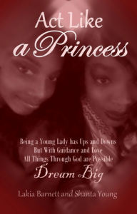 Title: Act Like a Princess, Author: Lakia Barnett