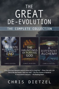 Title: The Great De-evolution: The Complete Collection, Author: Chris Dietzel