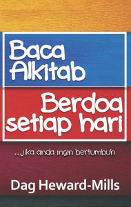 Title: Baca Alkitab, Berdoa Setiap Hari, Author: Dag Heward-Mills