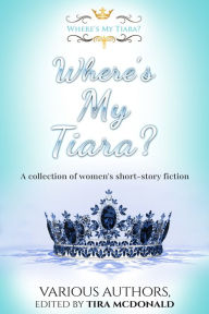 Title: Where's My Tiara?, Author: Majaji
