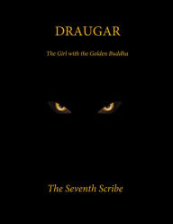 Title: Draugar The Girl with the Golden Buddha, Author: The Seventh Scribe