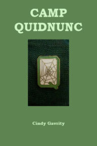 Title: Camp Quidnunc, Author: Cindy Gavrity