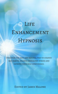 Title: Life Enhancement Hypnosis, Author: James Malone