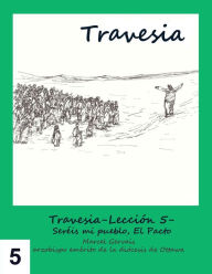 Title: Travesia-Lección 5- Seréis mi pueblo El Pacto, Author: Marcel Gervais