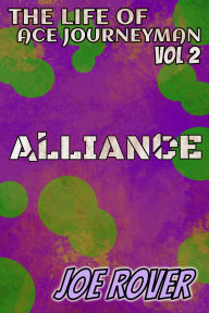 Title: Alliance (Life of Ace Journeyman, #2), Author: Joe Rover