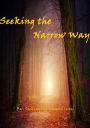 Seeking the Narrow Way