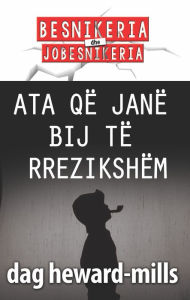 Title: Ata Që Janë Bij Të Rrezikshëm, Author: Dag Heward-Mills