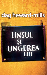 Title: Unsul si Ungerea Lui, Author: Dag Heward-Mills