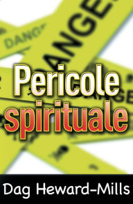 Title: Pericole Spirituale, Author: Dag Heward-Mills