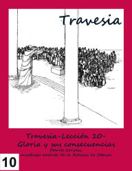 Title: Travesia-Lección 10- Gloria y sus consecuencias, Author: Marcel Gervais