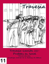 Title: Travesia-Lección 11- Profetas en Israel, Author: Marcel Gervais