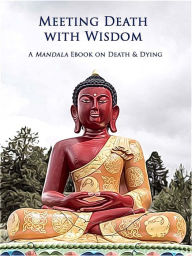 Title: Meeting Death with Wisdom eBook, Author: FPMT