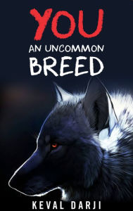 Title: YOU: An Uncommon Breed, Author: Keval Darji