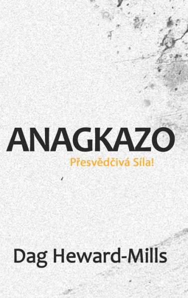 Anagkazo (Presvedciva Sila!)