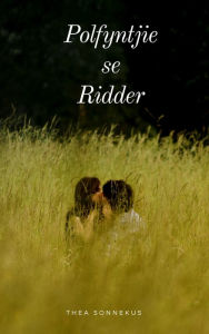 Title: Polvyntjie se Ridder, Author: Thea Sonnekus