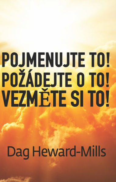 Pojmenujte to! Pozadejte o to! Vezmete si to!