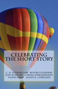 Title: Celebrating the Short Story, Author: C. D. Sutherland