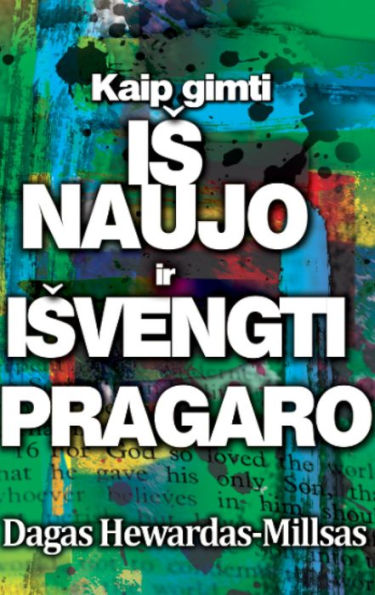 Kaip gimti is naujo ir isvengti pragaro