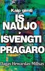 Kaip gimti is naujo ir isvengti pragaro