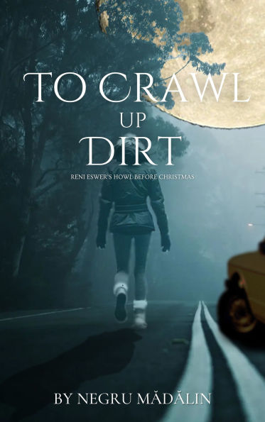 To Crawl up Dirt