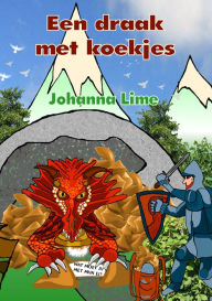 Title: Een draak met koekjes, Author: Johanna Lime