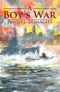 Title: A Boy's War, Author: David L. Donaghy