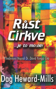 Title: Rust cirkve ...je to mozne!, Author: Dag Heward-Mills