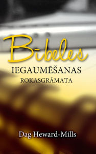 Title: Bibeles Iegaumesanas Rokasgramata, Author: Dag Heward-Mills