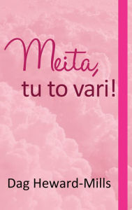 Title: Meita Tu to vari!, Author: Dag Heward-Mills