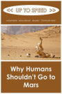 Why Humans Shouldn't Go to Mars