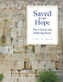 Saved in One Hope: The Church and Believing Israel
