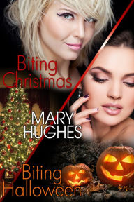Title: Biting Holiday Honeymoons: Two Laugh Out Loud, Steamy Vampire Romps, Author: Mary Hughes