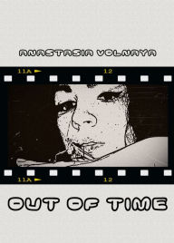 Title: Out of Time, Author: Anastasia Volnaya