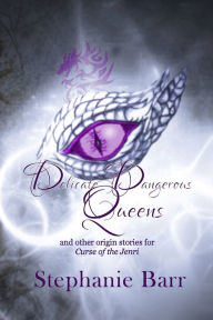 Title: Delicate Dangerous Queens, Author: Stephanie Barr